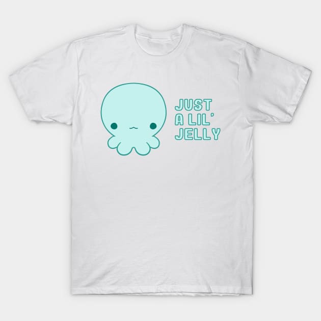 Just A 'Lil Jelly T-Shirt by RosemaryRabbit